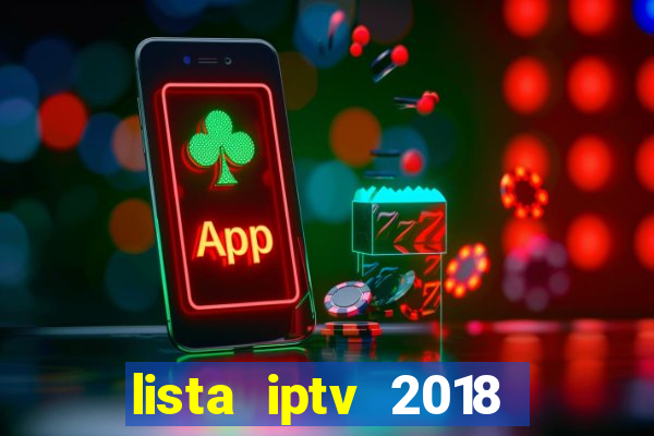 lista iptv 2018 gratis atualizada futebol